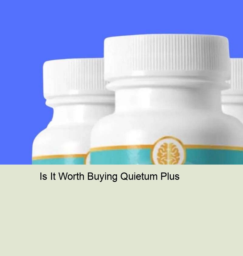 Is It Worth Buying Quietum Plus