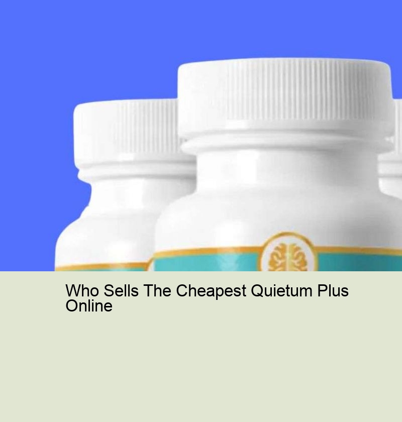 Who Sells The Cheapest Quietum Plus Online